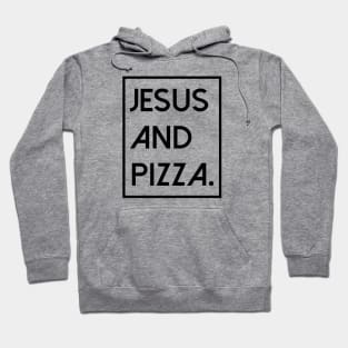 Jesus-christ-team jesus- religious - gift - Jesus and pizza Hoodie